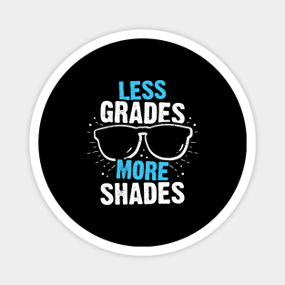 Less Grades More Shades Magnet